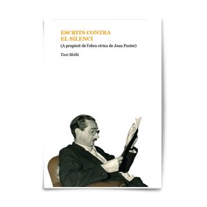ESCRITS CONTRA EL SILENCI. Toni Mollà